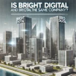 is bright digital and briodigital the same company